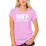 Funny Wtf Where's The Fire Firefighter Birthday Shirt O-Neck Men's T Shirts Novelty 100% Cotton Fireman Love T-Shirt