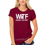 Funny Wtf Where's The Fire Firefighter Birthday Shirt O-Neck Men's T Shirts Novelty 100% Cotton Fireman Love T-Shirt
