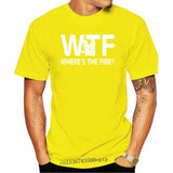Funny Wtf Where's The Fire Firefighter Birthday Shirt O-Neck Men's T Shirts Novelty 100% Cotton Fireman Love T-Shirt