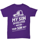 2019 Hot Sale 100% Cotton My Son Saves Lives - Funny Firefighter Mom T-shirt - Unisex Tee Summer Style Tee Shirt
