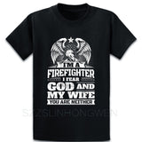 Cool Firefighter Saying Fear God Wife Funny Gift T Shirt Cotton Custom Letters Leisure Spring Autumn Funny Casual S-5xl Shirt