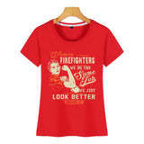 Tops T Shirt Women firefighter women firefighters just look better O-Neck Vintage Short Female Tshirt