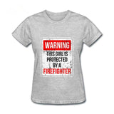 This girl is protected by a firefighter SHIRT O-Neck Harajuku Tee Female Printed Short-sleeve Top Ladies Bottoming Tee Shirt