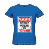 This girl is protected by a firefighter SHIRT O-Neck Harajuku Tee Female Printed Short-sleeve Top Ladies Bottoming Tee Shirt