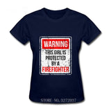 This girl is protected by a firefighter SHIRT O-Neck Harajuku Tee Female Printed Short-sleeve Top Ladies Bottoming Tee Shirt