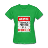 This girl is protected by a firefighter SHIRT O-Neck Harajuku Tee Female Printed Short-sleeve Top Ladies Bottoming Tee Shirt