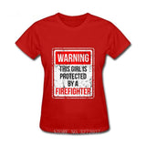 This girl is protected by a firefighter SHIRT O-Neck Harajuku Tee Female Printed Short-sleeve Top Ladies Bottoming Tee Shirt